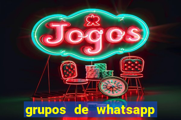 grupos de whatsapp de putaria